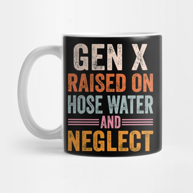 GEN X raised on hose water and neglect by David Brown